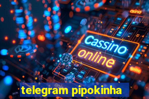 telegram pipokinha